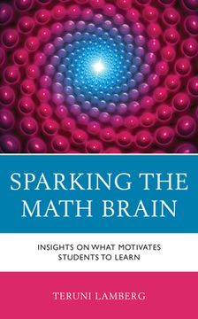 portada Sparking the Math Brain: Insights on What Motivates Students to Learn (en Inglés)