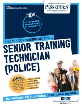 portada Senior Training Technician (Police) (C-418): Passbooks Study Guide Volume 418 (en Inglés)