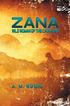portada Zana: Wild Woman of the Caucasus (in English)