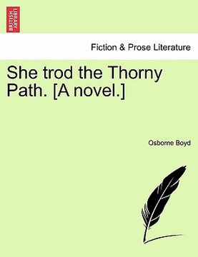 portada she trod the thorny path. [a novel.] (en Inglés)