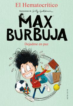 portada Dejadme en paz (Max Burbuja 1) (in Spanish)