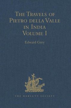 portada The Travels of Pietro Della Valle in India: From the Old English Translation of 1664, by G. Havers. in Two Volumes Volume I (en Inglés)