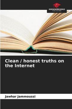 portada Clean / honest truths on the Internet (en Inglés)