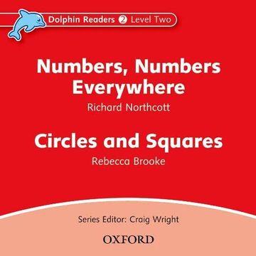 portada Dolphin Readers: Level 2: 425-Word Vocabulary Numbers, Numbers Everywhere & Circles and Squares Audio cd (en Inglés)