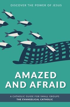 portada Amazed and Afraid: Discover the Power of Jesus