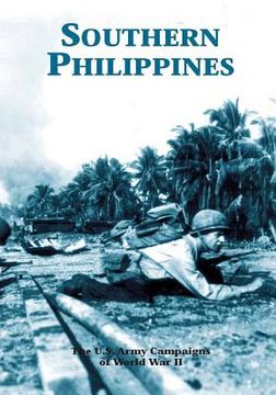 portada The U.S. Army Campaigns of World War II: Southern Philippines (en Inglés)