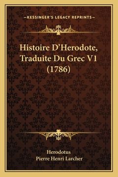 portada Histoire D'Herodote, Traduite Du Grec V1 (1786) (en Francés)