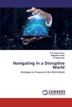 portada Navigating in a Disruptive World (in English)