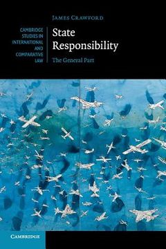 portada State Responsibility: The General Part (Cambridge Studies in International and Comparative Law) (en Inglés)
