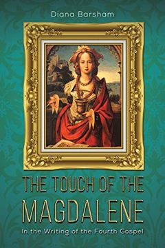 portada The Touch of the Magdalene: In the Writing of the Fourth Gospel 