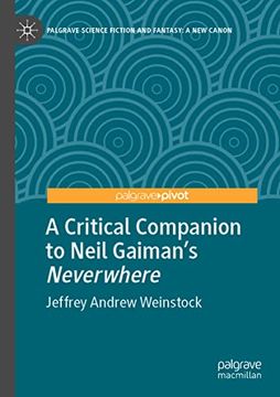 portada A Critical Companion to Neil Gaiman's "Neverwhere" (Palgrave Science Fiction and Fantasy: A new Canon) (in English)