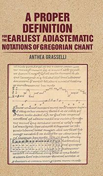 portada A Proper Definition for the Earliest Adiastematic Notations of Gregorian Chant (in English)