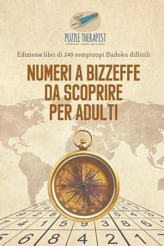 portada Numeri a bizzeffe da scoprire per adulti Edizione libri di 240 rompicapi Sudoku difficili (en Italiano)