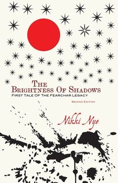 portada The Brightness Of Shadows - Second Edition: First Tale Of The Fearchar Legacy