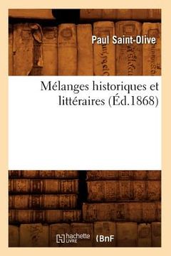 portada Mélanges Historiques Et Littéraires (Éd.1868) (en Francés)