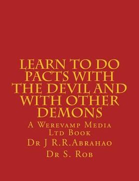 portada Learn to Do Pacts with the Devil and with other Demons. Get everything you want 