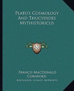 portada plato's cosmology and thucydides mythistoricus (en Inglés)