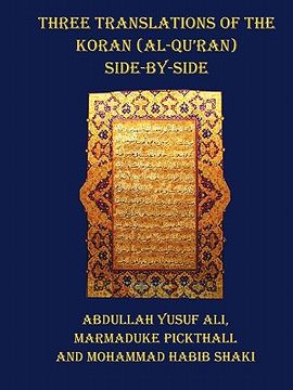 portada three translations of the koran (al-qur'an) - side by side with each verse not split across pages (en Inglés)