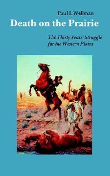 portada death on the prairie: the thirty years' struggle for the western plains