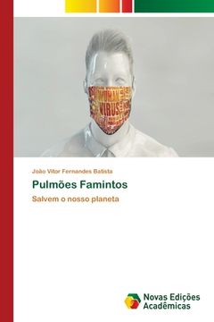 portada Pulmões Famintos: Salvem o Nosso Planeta (en Portugués)