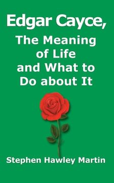 portada Edgar Cayce, The Meaning of Life and What to Do About It (in English)