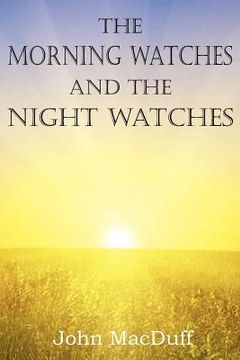 portada the morning watches and the night watches (in English)