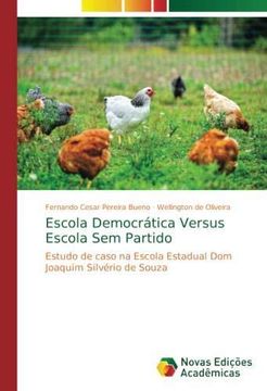 portada Escola Democrática Versus Escola Sem Partido: Estudo de caso na Escola Estadual Dom Joaquim Silvério de Souza (Paperback) (en Portugués)