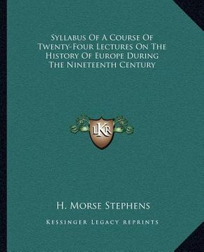 portada syllabus of a course of twenty-four lectures on the history of europe during the nineteenth century (en Inglés)