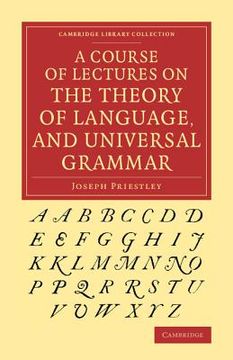 portada A Course of Lectures on the Theory of Language, and Universal Grammar (Cambridge Library Collection - Linguistics) 