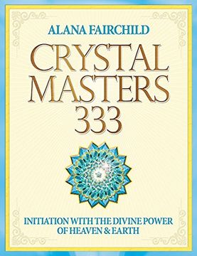 portada Crystal Masters 333: Initiation With the Divine Power of Heaven and Earth 