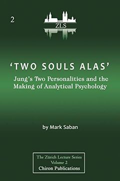 portada 'Two Souls Alas' Jung'S two Personalities and the Making of Analytical Psychology (en Inglés)
