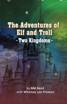 portada The Adventures of Elf and Troll: Two Kingdoms (en Inglés)