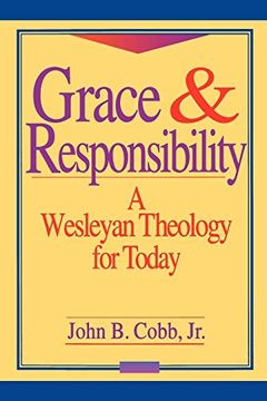 portada Grace and Responsibility: A Wesleyan Theology for Today (en Inglés)