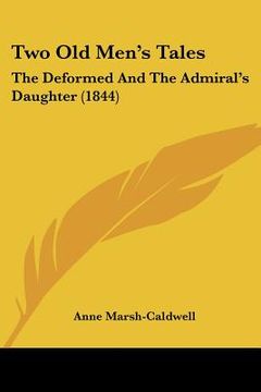 portada two old men's tales: the deformed and the admiral's daughter (1844) (in English)