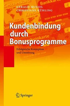 portada Kundenbindung Durch Bonusprogramme: Erfolgreiche Konzeption und Umsetzung (en Alemán)