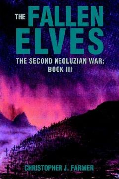portada the fallen elves: the second neoluzian war: book iii (en Inglés)