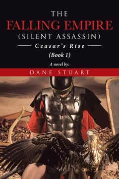 portada The Falling Empire Silent Assassin: Ceasar's Rise (in English)