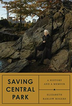 portada Saving Central Park: A History and a Memoir (in English)