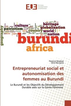 Entrepreneuriat social et autonomisation des femmes au Burundi (in French)
