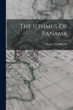 portada The Isthmus Of Panamá