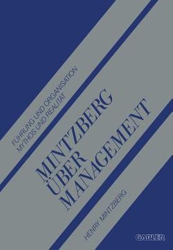 portada Mintzberg Über Management: Führung Und Organisation Mythos Und Realität (en Alemán)