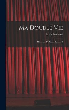 portada Ma Double Vie: Mémoires De Sarah Bernhardt (en Francés)