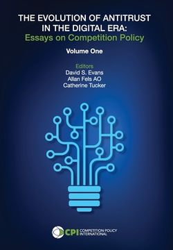 portada The Evolution of Antitrust in the Digital Era: Essays on Competition Policy (en Inglés)