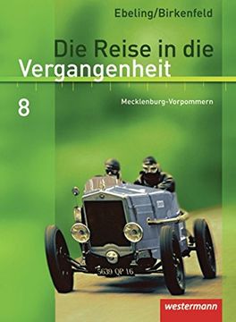 portada Die Reise in die Vergangenheit - Ausgabe 2008 für Mecklenburg-Vorpommern: Schülerband 8 (en Alemán)