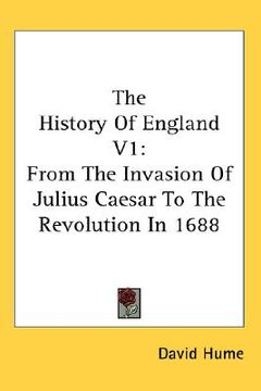 portada the history of england v1: from the invasion of julius caesar to the revolution in 1688 (en Inglés)