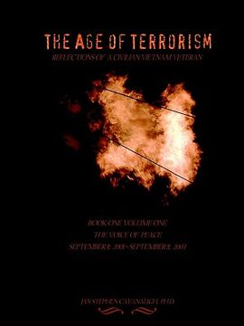 portada the age of terrorism, reflections of a civilian vietnam veteran, book one volume one, the voice of peace, september 11, 2001 - september 11, 2003 (in English)
