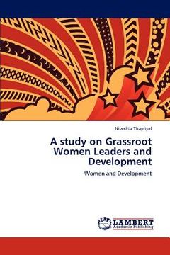portada a study on grassroot women leaders and development (en Inglés)