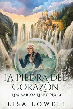 portada La Piedra del Corazón (4) (Los Sabios) (in Spanish)