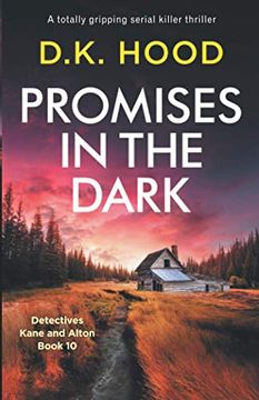 portada Promises in the Dark: A Totally Gripping Serial Killer Thriller: 10 (Detectives Kane and Alton) (en Inglés)