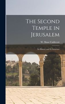 portada The Second Temple in Jerusalem: Its History and Its Structure (in English)